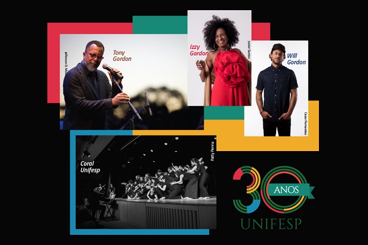  A imagem é outro cartaz relacionado à celebração dos 30 anos da UNIFESP. Aqui está a descrição detalhada:  Na parte inferior direita, há o logotipo comemorativo dos 30 Anos UNIFESP, com cores vibrantes (vermelho, azul, verde e amarelo) que destacam o número 30 e a palavra "ANOS". O cartaz apresenta fotos de artistas que participarão da celebração: Tony Gordon: aparece segurando um microfone, com um fundo desfocado, em uma posição de canto. Izzy Gordon: está sorrindo, vestindo uma roupa vermelha chamativa, com pose alegre. Will Gordon: está de pé, com um chapéu preto e camisa escura, em uma postura casual e confiante. Coral Unifesp: representado por uma foto em preto e branco de um grupo grande de cantores no palco, capturando a energia de uma apresentação ao vivo. As fotos dos participantes estão dispostas em um design geométrico sobreposto, com blocos de cores em tons de vermelho, verde, amarelo e azul, alinhadas com a identidade visual do evento.