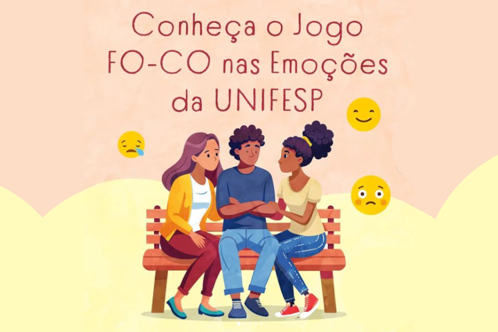 A imagem contém uma ilustração de três pessoas sentadas em um banco, em uma cena de apoio emocional. O texto na parte superior diz: "Conheça o Jogo FO-CO nas Emoções da UNIFESP". Ao redor da ilustração, há pequenos ícones de rostos com diferentes expressões, sugerindo várias emoções, como tristeza, felicidade e preocupação. Essa imagem é parte de uma divulgação sobre um jogo relacionado à inteligência emocional ou ao manejo de emoções, possivelmente desenvolvido ou promovido pela Universidade Federal de São Paulo.