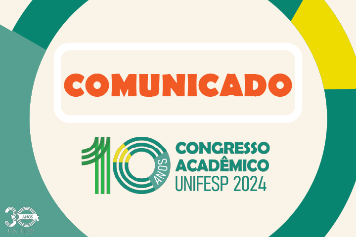 A imagem contém um comunicado oficial sobre o 10º Congresso Acadêmico UNIFESP 2024. O destaque é a palavra 