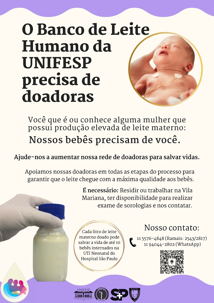 A imagem é um cartaz informativo sobre a necessidade de doadoras para o Banco de Leite Humano da UNIFESP. O design utiliza tons de lilás e branco, transmitindo uma mensagem de cuidado e solidariedade.Título em destaque:"O Banco de Leite Humano da UNIFESP precisa de doadoras"Mensagem principal:O cartaz faz um apelo para que mulheres com produção elevada de leite materno considerem a doação, enfatizando que "Nossos bebês precisam de você" e que a doação pode ajudar a salvar vidas.Objetivo do cartaz:Incentivar a doação de leite materno.Expandir a rede de doadoras.Garantir que bebês prematuros e hospitalizados recebam leite materno com qualidade.Critérios para doação:Residir ou trabalhar na Vila Mariana (SP).Ter disponibilidade para realizar exame de sorologias.Entrar em contato com a instituição.Destaque sobre a importância da doação:Um balão de texto informa que "Cada litro de leite materno doado pode salvar a vida de até 10 bebês internados na UTI Neonatal do Hospital São Paulo".Elementos visuais:Foto de um recém-nascido recebendo cuidados médicos (representando os bebês beneficiados).Imagem de uma mão enluvada segurando um frasco com leite materno (simbolizando o processo de coleta e doação).Logotipos da UNIFESP, SPDM e Hospital São Paulo na parte inferior.Contato para doação:Telefones:(11) 5576-4848 (Ramal: 2543/2817)(11) 94044-2802 (WhatsApp)QR code disponível para mais informações.O cartaz transmite uma mensagem clara e objetiva, incentivando mães lactantes a contribuírem com a doação de leite materno para salvar vidas.
