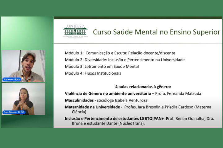 A imagem mostra uma apresentação virtual do Curso Saúde Mental no Ensino Superior, promovido pela UNIFESP. À esquerda, estão os participantes:  Anderson Rosa, apresentando o conteúdo.