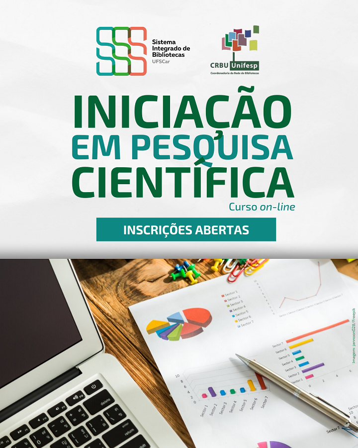 A imagem divulga um curso on-line de Iniciação em Pesquisa Científica, promovido pelo Sistema Integrado de Bibliotecas da UFSCar e pela CRBU Unifesp (Coordenadoria da Rede de Bibliotecas).  O destaque visual está na frase "Inscrições Abertas", incentivando a participação. Na parte inferior da imagem, há uma composição com um notebook, gráficos impressos, clipes coloridos e uma caneta, simbolizando o ambiente de pesquisa e análise de dados. O conteúdo sugere foco em formação acadêmica inicial, voltada para estudantes e iniciantes em pesquisa científica.