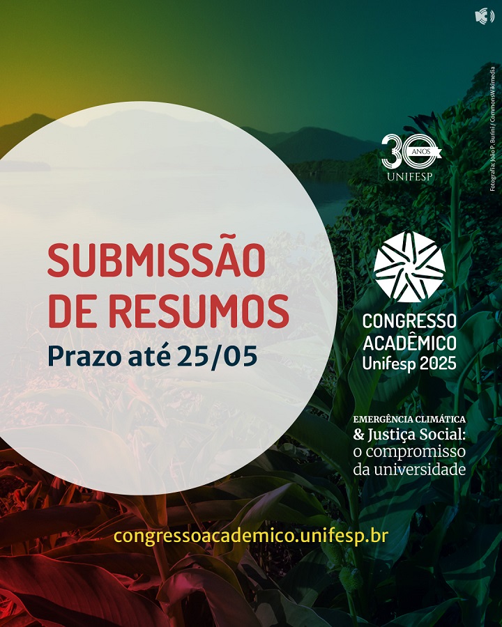 A imagem é um cartaz de divulgação do Congresso Acadêmico Unifesp 2025.  Principais informações: Tema do evento: "Emergência Climática & Justiça Social: o compromisso da universidade"  Prazo para submissão de resumos: Até 25/05  Site para mais informações e envio: 🌐 congressoacademico.unifesp.br  Identidade visual: Fundo com elementos da natureza (plantas e paisagem), destacando o compromisso ambiental e social. Também há o selo dos 30 anos da UNIFESP.