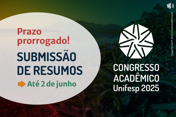 A nova imagem é um banner do Congresso Acadêmico Unifesp 2025, com o aviso de que o prazo para submissão de resumos foi prorrogado até 2 de junho. O visual mantém um fundo com paisagem natural e o logotipo do evento. A imagem reforça a chamada de participação no congresso.