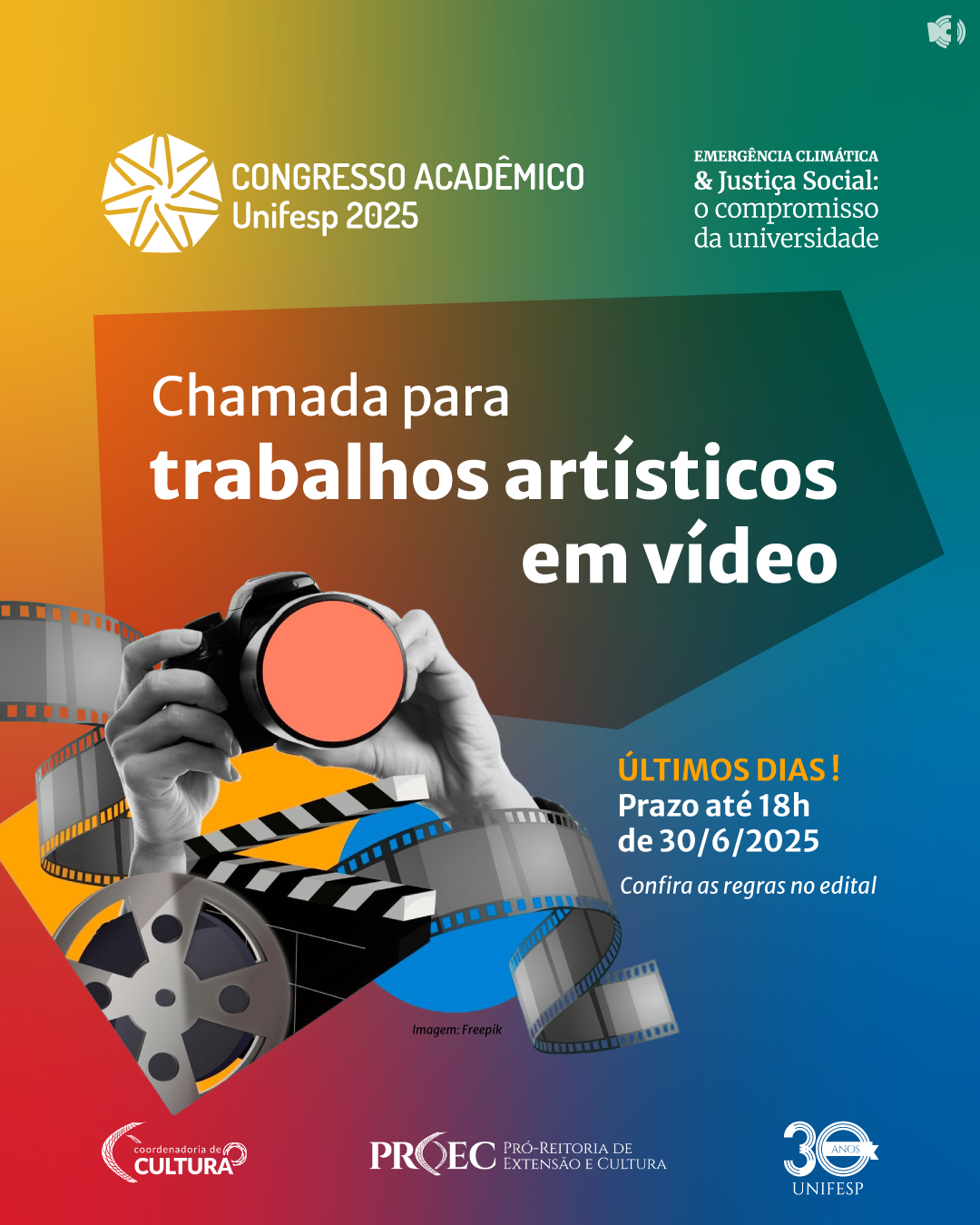 Cartaz colorido com fundo em tons de azul, verde, laranja e vermelho. Mostra mãos segurando uma câmera fotográfica e elementos de cinema, como fitas de filme e claquetes. Em destaque, o texto: “Chamada para trabalhos artísticos em vídeo” e o aviso: “Últimos dias! Prazo até 18h de 30/6/2025”. Logotipos da Proec, da Unifesp e da Coordenadoria de Cultura aparecem na parte inferior.