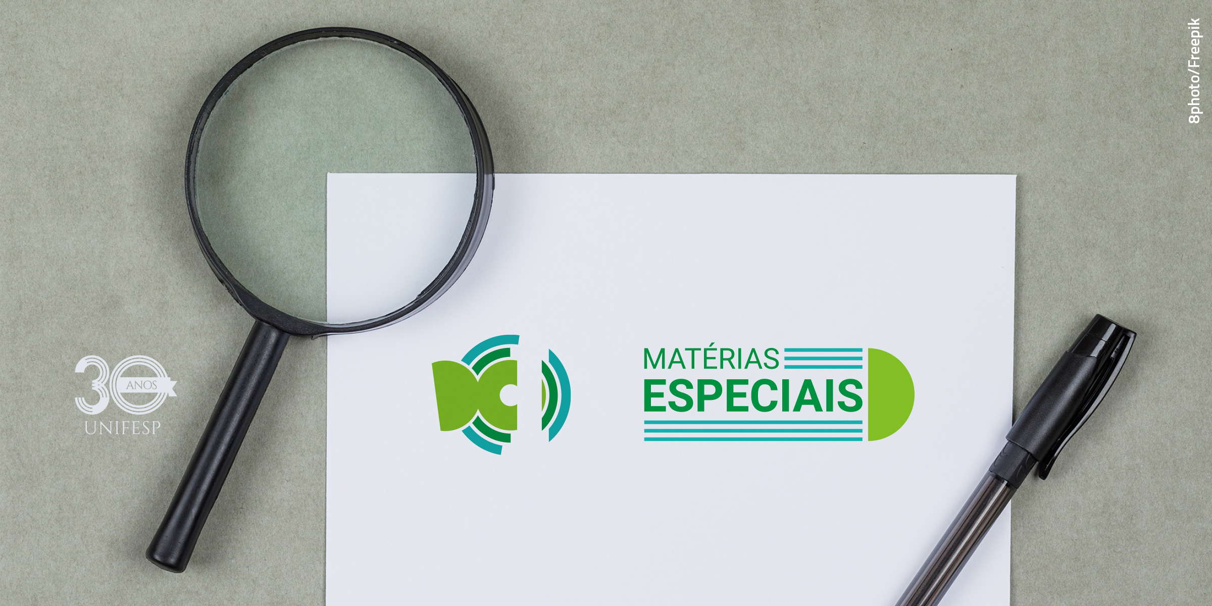 Banner institucional da UNIFESP com o título "Matérias Especiais", acompanhado de uma lupa, uma caneta e o selo de 30 anos da Unifesp, simbolizando conteúdo investigativo e comemorativo.