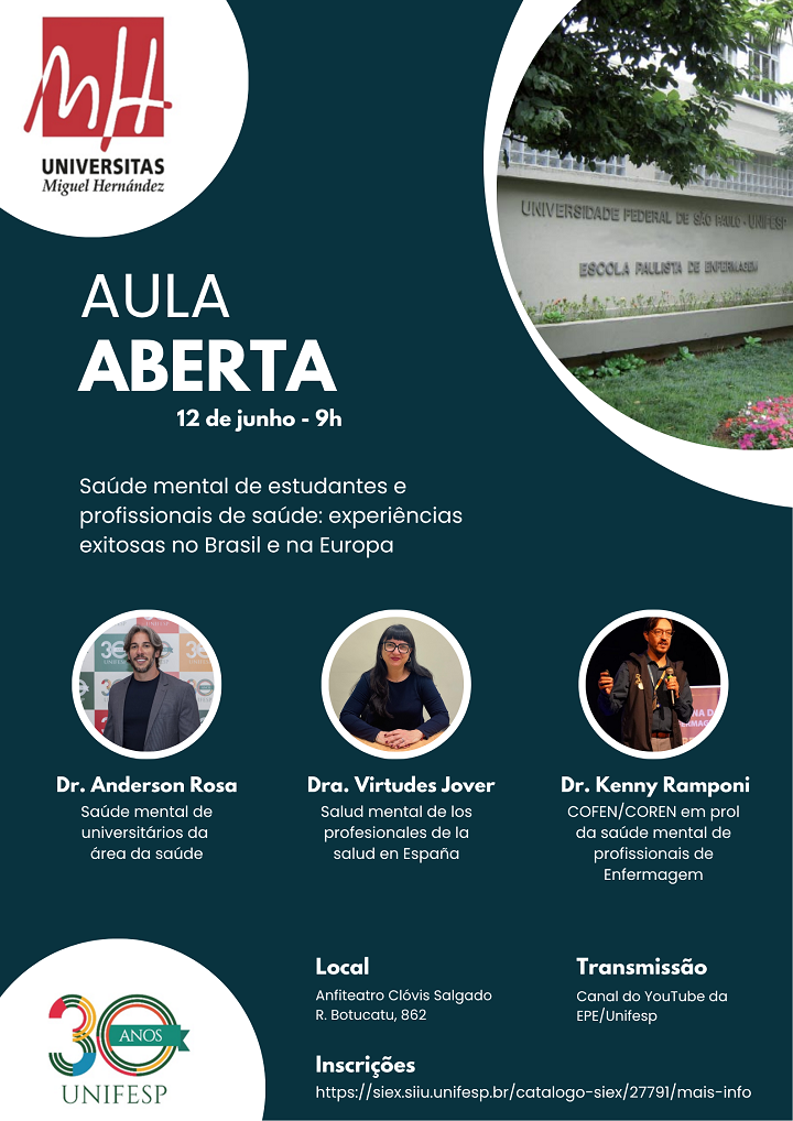 Cartaz de divulgação de uma Aula Aberta no dia 12 de junho às 9h, com o tema saúde mental de estudantes e profissionais de saúde, abordando experiências no Brasil e na Europa. Participantes: Dr. Anderson Rosa, Dra. Virtudes Jover e Dr. Kenny Ramponi. O evento será no Anfiteatro Clóvis Salgado (UNIFESP), com transmissão pelo YouTube da EPE. Inscrições no link indicado no cartaz.