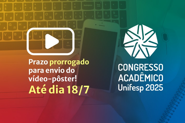 A imagem é um cartaz de divulgação com fundo colorido em degradê que vai do vermelho ao azul, mostrando parcialmente um teclado de notebook e uma pessoa segurando um celular. À direita, há o logotipo do Congresso Acadêmico Unifesp 2025. No lado esquerdo, há um ícone de “play” dentro de um retângulo (indicando vídeo), acompanhado do seguinte texto: "Prazo prorrogado para envio do vídeo-pôster!. Até dia 18/7". As palavras “prorrogado” e “Até dia 18/7” estão destacadas em amarelo e vermelho,respectivamente, chamando a atenção para o novo prazo.